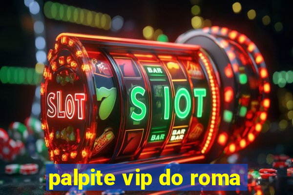 palpite vip do roma